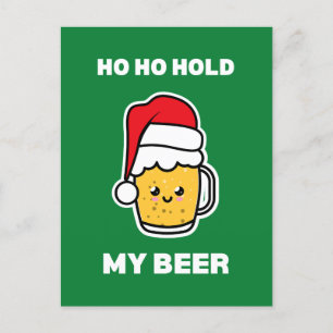 CARTÃO POSTAL HO HO SEGURA MINHA CERVEJA PAI NATAL LINDO DA CERV
