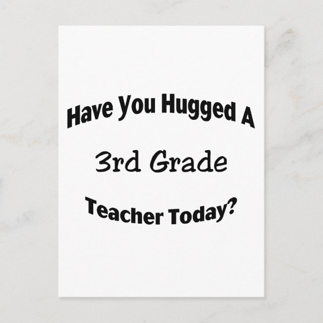 Cartão Postal Hoje Você Abraçou Um Professor Do 3º Ano? (Frente)