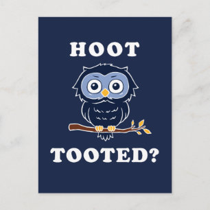 Cartão Postal Hoot Tooted?