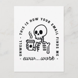 Cartão Postal How your email finds me funny eww work unhinged