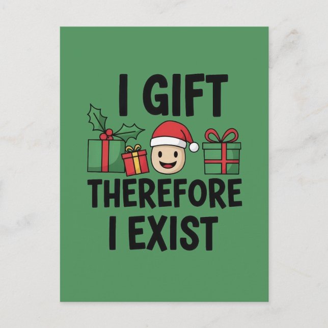 Cartão Postal I Gift Therefore I Exist Christmas (Frente)