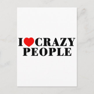 Cartão Postal I Love Crazy People
