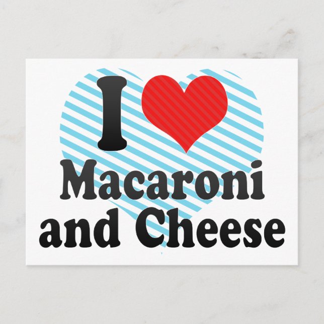 Cartão Postal I Love Macaroni+and Cheese (Frente)