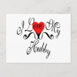 Cartão Postal I Love My Hubby<br><div class="desc">Sometimes you just want to tell that special HUBBY you're thinking of them "just because." We have Family apparel & gifts to help you make an ordinary day a little more remarkable for those close to your heart</div>