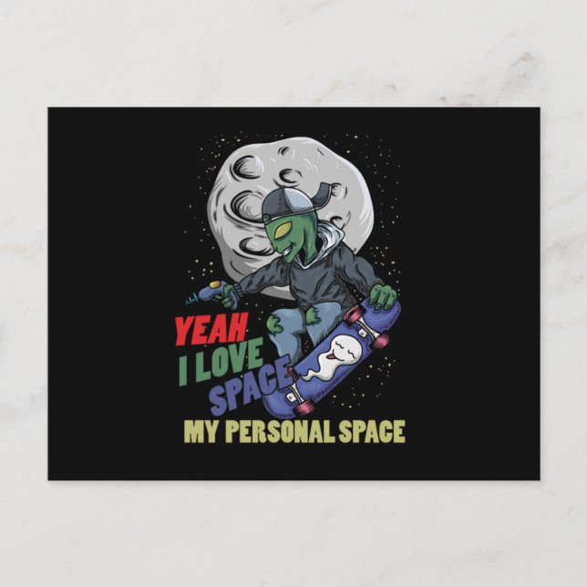 Cartão Postal I Love Space My Personal Space Alien Skater Skatin (Frente)