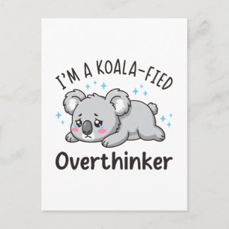Cartão Postal I’m A Koala-fied Overthinker - Cute Sad Koala