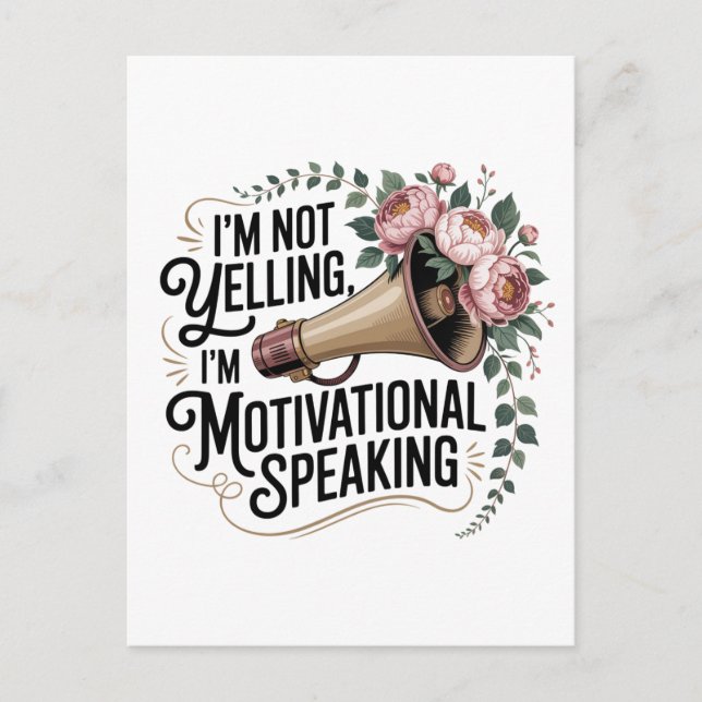Cartão Postal I’m Not Yelling, I’m Motivational Speaking (Frente)