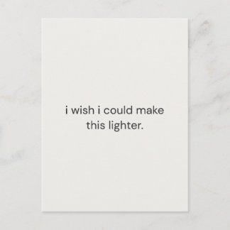 Cartão Postal I Wish I Could Make It Lighter – Gentle Support 