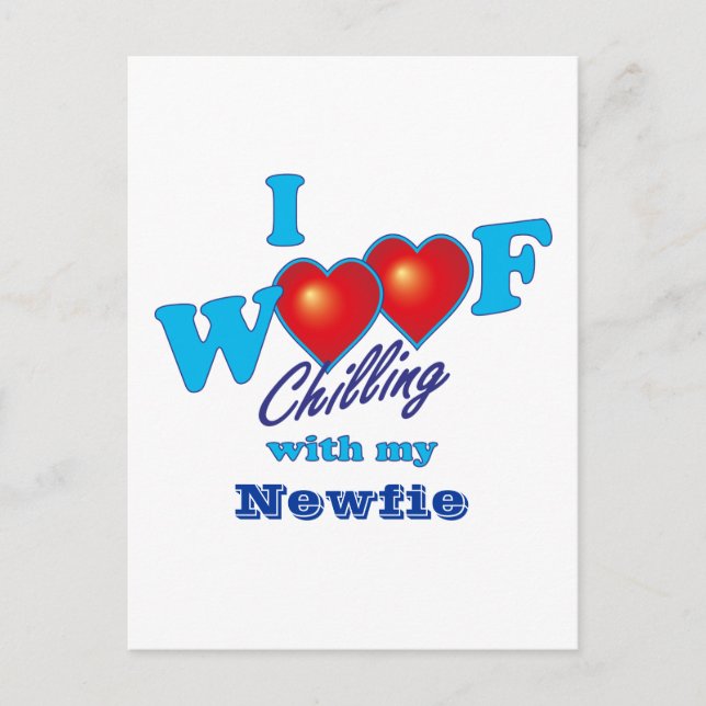 Cartão Postal I Woof Newfie (Frente)