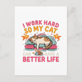Cartão Postal I Work Hard So My Cat Better Life Humor
