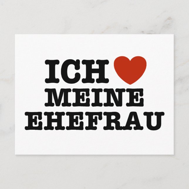 Cartão Postal Ich Liebe Meine ehefrau (Frente)