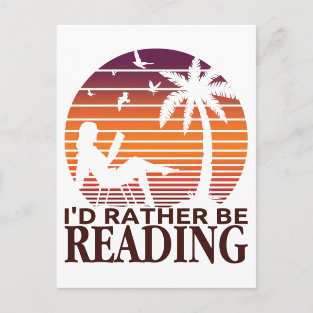 Cartão Postal I'd Rather Be Reading Funny Book Reader Bookworm (Frente)