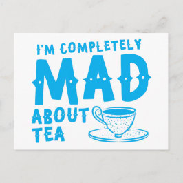 Cartão Postal I'm completely MAD about tea