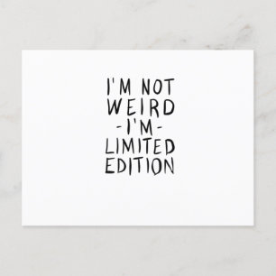 Cartão Postal Im not weird Im limited edition