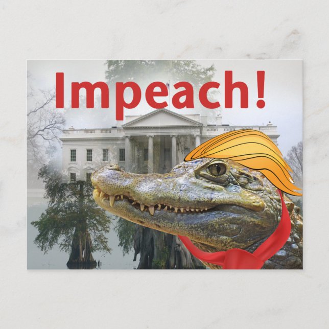 Cartão Postal Impeach! Casa Branca | pântano Alligador de trump (Frente)