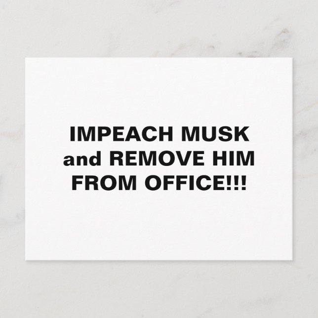 CARTÃO POSTAL IMPEACH MUSK E RETIRE-O DO ESCRITÓRIO!! (Frente)