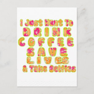 Cartão Postal Imprimir Arte Beber Café Salva Vidas & Tire Selfie