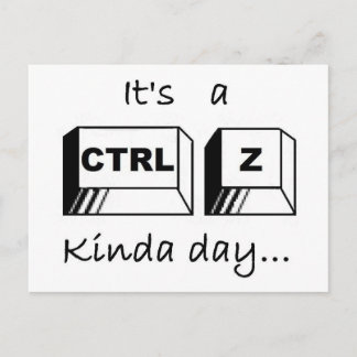 Cartão Postal It's a Ctrl-Z Kinda Day