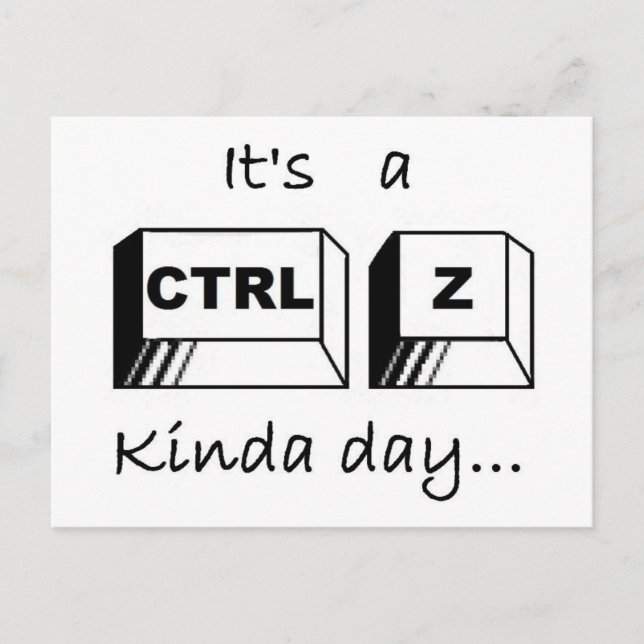 Cartão Postal It's a Ctrl-Z Kinda Day (Frente)