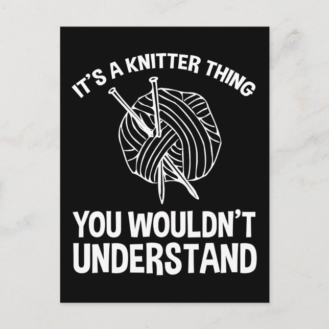 Cartão Postal It's A Knitter Thing - You Wouldn't Understand (Frente)