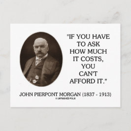 Cartão Postal J.P. Morgan Se Você Tem Que Perguntar Quanto Custa
