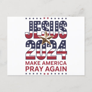 Cartão Postal Jesus 2024 Faça a América Orar Novamente