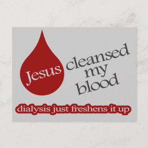Cartão Postal Jesus limpou o meu sangue. A diálise o refresca.