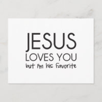 Jesus te ama, mas eu sou seu favorito