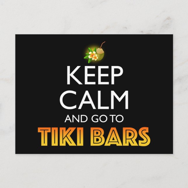 Cartão Postal Keep Calm And Go To Tiki Bars (Frente)