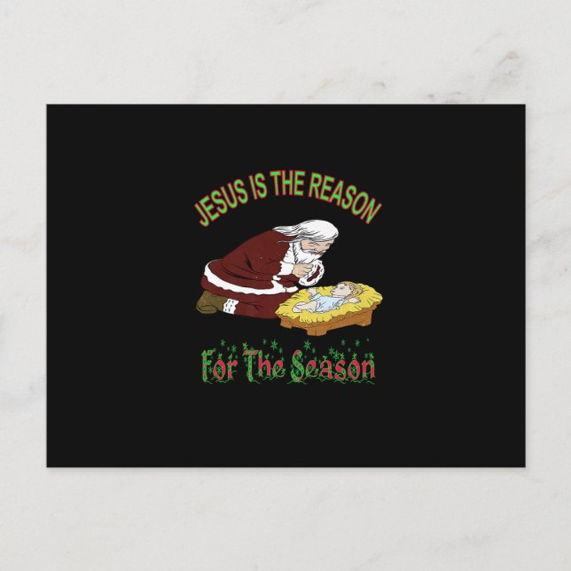 Cartão Postal Kneeling Santa with Baby Jesus is the Reason T-Shi (Frente)