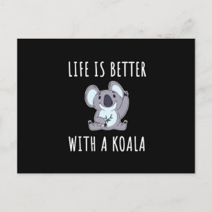 Cartão Postal Koala - A Vida É Melhor Com Um Koala