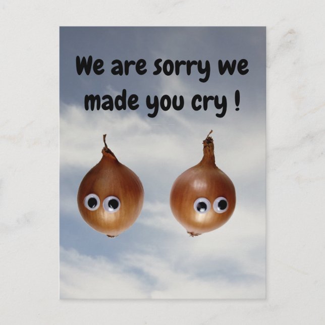 Cartão Postal Lamentamos tê-lo feito chorar! (Frente)