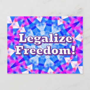 Cartão Postal Legalize a Liberdade! (Você Pode Mudar as Palavras