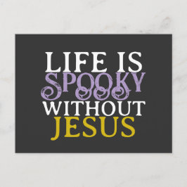 Cartão Postal LIFE IS SPOOKY WITHOUT JESUS Postcard