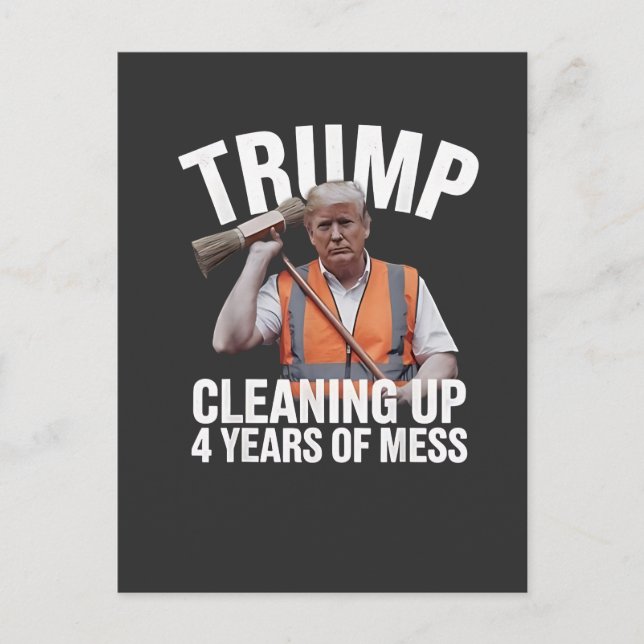 Cartão Postal Limpeza de Trump 4 anos de Mess Garbage (Frente)
