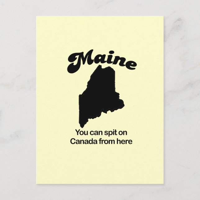 Cartão Postal Maine Motto - Você pode cuspir no Canadá daqui (Frente)