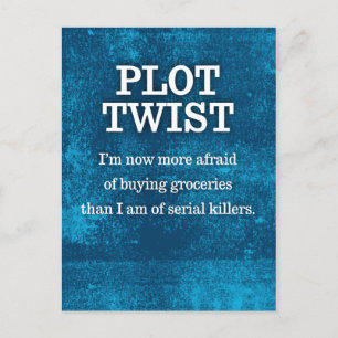 Cartão Postal Mais medo de comprar alimentos que o serial Killer