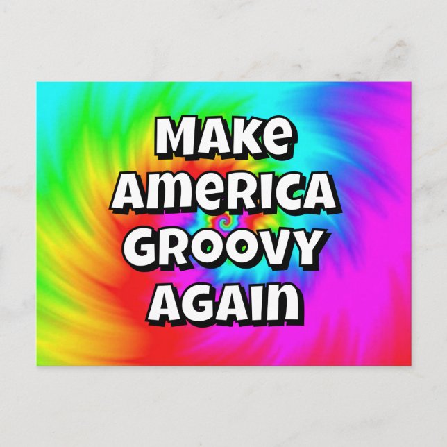 Cartão Postal Make America Groovy Again - U may Change the words (Frente)