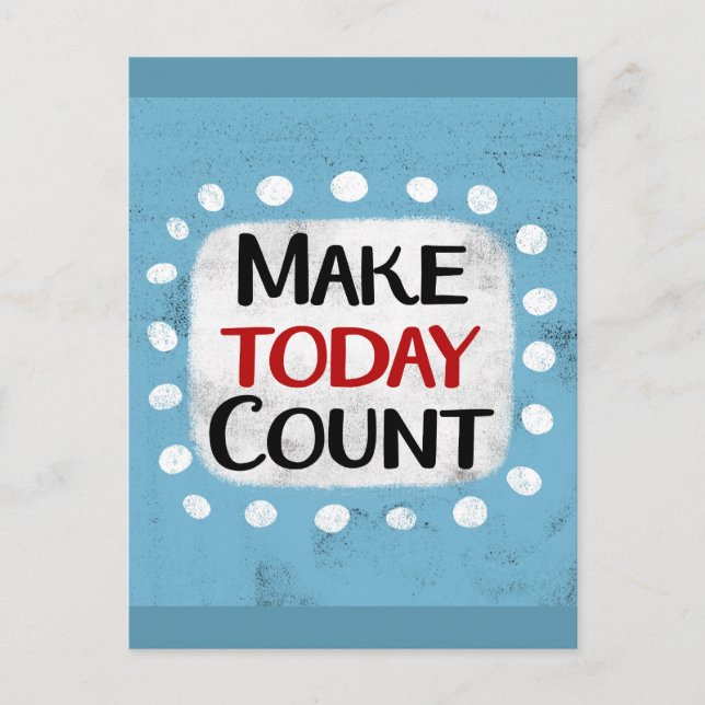 Cartão postal Make Today Count (Frente)