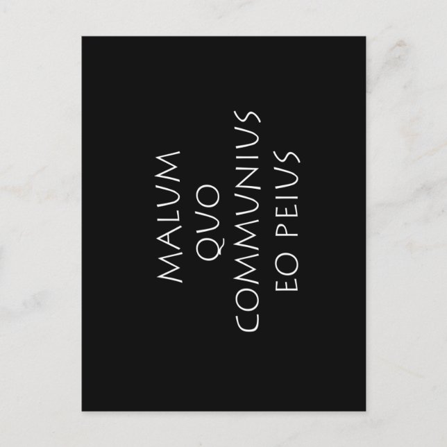 Cartão Postal Malum quo comunus eo peius (Frente)