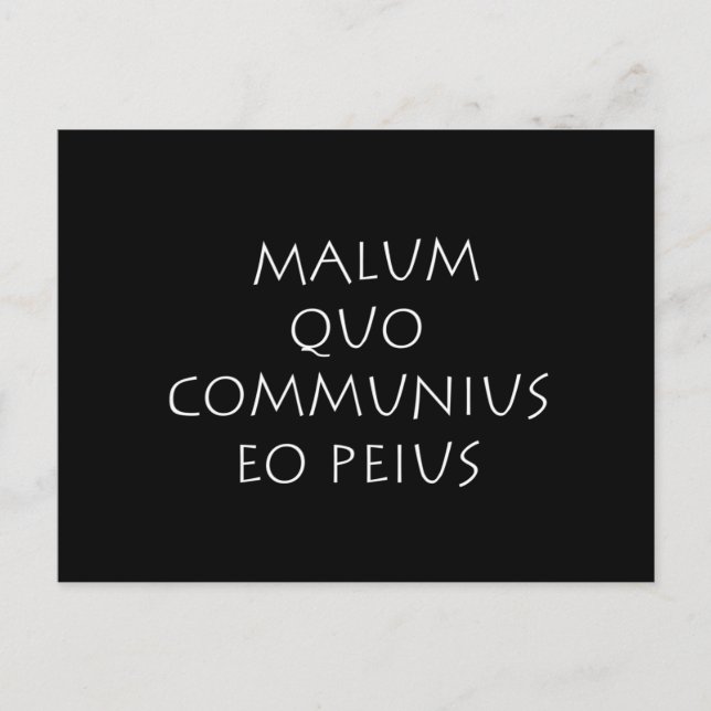 Cartão Postal Malum quo comunus eo peius (Frente)