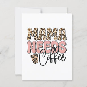 Cartão Postal Mamãe Precisa De Café