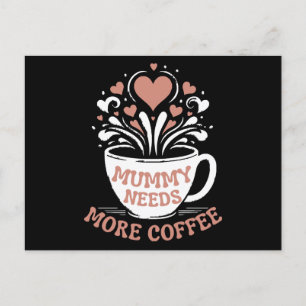 Cartão Postal Mamãe Precisa De Mais Café Mamãe Puns Cansados Mãe