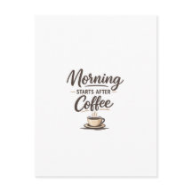 Manhã Começa Depois do Café - Café Minimalista