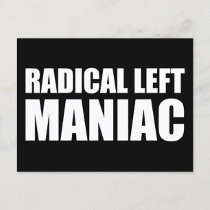Cartão Postal Maniaco da Esquerda Radical Engraçado Anti-Trump