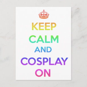 Cartão Postal Mantenha a Calma e o Cosplay On