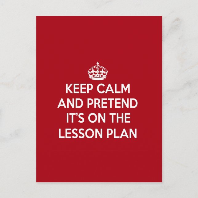 CARTÃO POSTAL MANTENHA CALMA E PRETENDA QUE ELA ESTÁ NO PRESENTE (Frente)