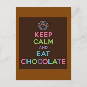 Cartão Postal Mantenha calmo e coma o chocolate