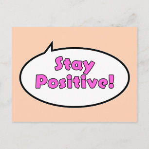 Cartão Postal Mantenha-se Positivo!