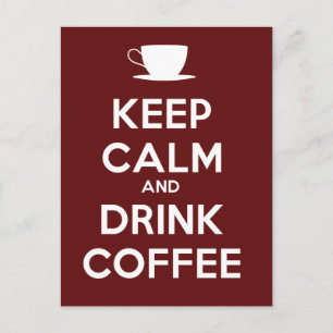 Cartão Postal Manter Calmo e Beber Café